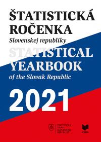 ŠTATISTICKÁ ROČENKA SR 2021 /STATISTICAL YEARBOOK of the SR