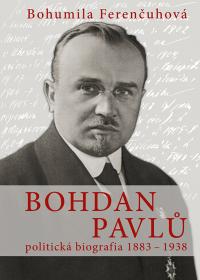 Bohdan Pavlů - politická biografia 1883 - 1938