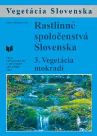Rastlinné spoločenstvá Slovenska 3.Vegetácia mokradí