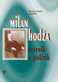 Milan Hodža; štátnik a politik