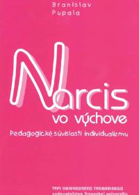 Narcis vo výchove (pedagogické súvislosti individualizmu)
