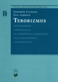 Terorizmus (od kominikácie s aktérmi teroru pri solobodzovaní rukojemníkov až po opatrenia štátov v boji proti nemu)