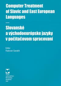 Computer Treatment of Slavic and East Eurpoean Languages/Slovanské a východoeurópske jazyky v počítačovom spracovaní