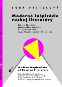 Moderné inšpirácie ruskej literatúry (kultúrno-historické, poetologicko-interpretačné a recepčné súvislosti ...)