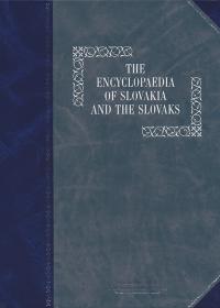 THE ENCYCLOPAEDIA OF SLOVAKIA AND THE SLOVAKS / Beliana EN