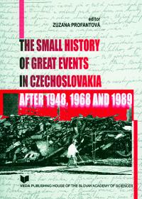 The small history of great events in czechoslovakia after 1948, 1968 and 1989