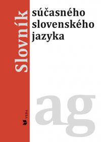 Slovník súčasného slovenského jazyka 1. (a-g)