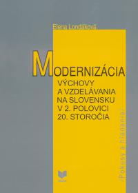Modernizácia výchovy a vzdelávania na Slovensku v 2. pol. 20. stor.