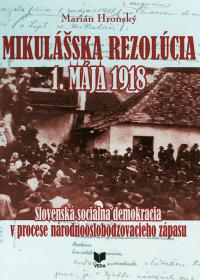 Mikulášska rezolúcia 1. mája 1918 (Slovenská sociálna demokracia v procese národnooslobodzovacieho zápasu)
