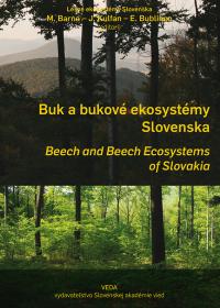 Buk a bukové ekosystémy Slovenska /Beech and Beech Ecosystems of Slovakia