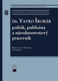 Dr. Vavro Šrobár politik, publicista a národnoosvetový pracovník