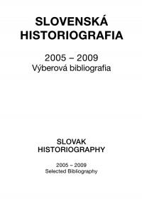 Slovenská historiografia (2005 - 2009)