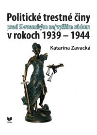 Politické trestné činy pred Slovenským najvyšším súdom v rokoch 1939 - 1944)