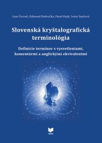 Slovenská kryštalografická terminológia (Definície termínov s vysvetleniami, komentármi a anglickými ekvivalentmi)