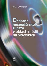 Ochrana hospodárskej súťaže v oblasti médií na Slovensku