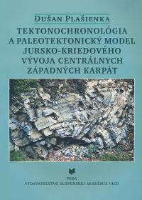 Tektonochronológia a paleotektonický model jursko-kriedového vývoja centrálnych zápandých karpát