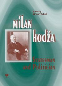 Milan Hodža  STATESMAN AND POLITICIAN