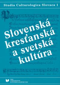 Slovenská kresťanská a svetská kultúra  (Studia Culturologica Slovaca) 1