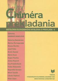 Chiméra prekladania - Antológia slovenského myslenia o preklade I.