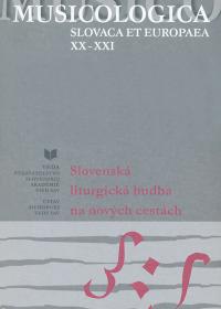 Slovenská liturgická hudba na nových cestách /MUSICOLOGICA