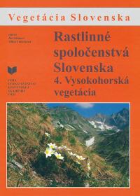 Vegetácia Slovenska - Rastlinné spoločenstvá Slovenska, 4., Vysokohorská vegetácia
