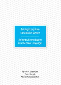 Axiologický výskum slovanských jazykov /Axiological Investigation into the Slavic Languages