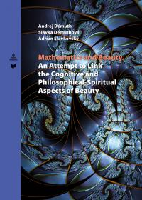 Mathematics and Beauty An Attempt to Link the Cognitive and Philosophical-Spiritual Aspects of Beauty