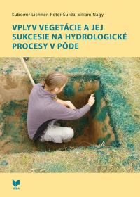 Vplyv vegetácie a jej sukcesie na hydrologické procesy v pôde