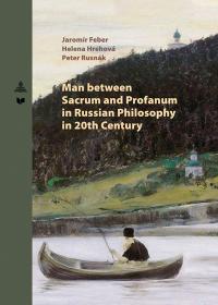 Man between Sacrum and Profanum in Russian Philosophy in 20th Century