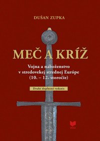 Meč a kríž. Vojna a náboženstvo...