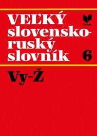 Veľký slovensko-ruský slovník 6