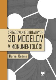 Spracovanie digitálnych 3D modelov v monumentológi