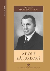 Významní slovenskí právnici Adolf Záturecký