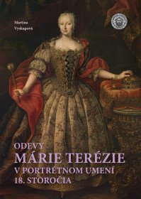 Odevy Márie Terézie v portrétnom umení 18.storočia