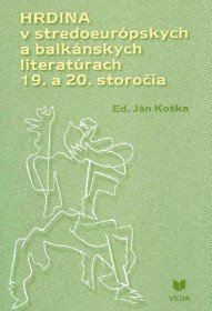 Hrdina v stredoeurópskych a balkánskych...