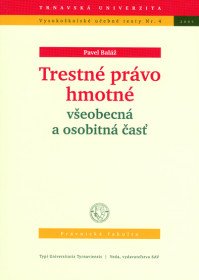 Trestné právo hmotné (všeobecná a osobná časť)