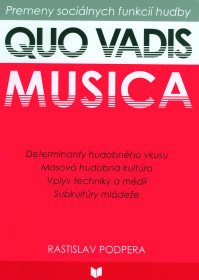 Quo vadis musica: premeny sociálnych...