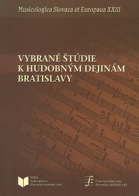 Vybrané štúdie k hudobným dejinám Bratislavy