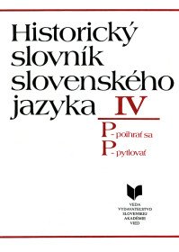 Historický slovník slovenského jazyka IV. P - P