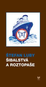 Šibalstvá a roztopaše