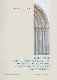 Stredoveké premonštrátske kláštory v slovenskej...