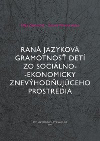 Raná jazyková gramotnosť detí zo soc.-ekonom...