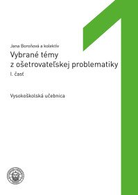 Vybrané témy z ošetrovateľskej probl. 1.časť 2018