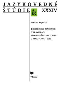 Jazykovedné štúdie XXXIV. Kodifikačné tendencie...