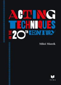 Acting Techniques in the 20th Century