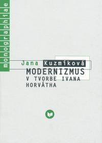 MODERNIZMUS V TVORBE  Ivana Horvátha
