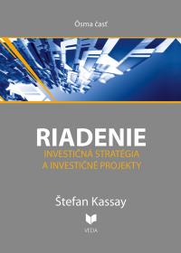 RIADENIE 8. Investičná stratégia a investičné projekty