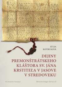 Dejiny premonštrátskeho kláštora sv. Jána Krstiteľa v Jasove v stredoveku