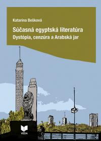 Súčasná egyptská literatúra / Dystópia, cenzúra a Arabská jar